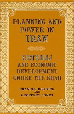 Cover of Planning and Power in Iran: Ebtehaj and Economic Development Under the Shah