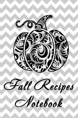 Book cover for Fall Recipes Notebook