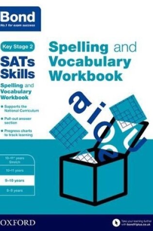 Cover of Bond SATs Skills Spelling and Vocabulary Workbook