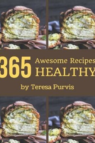 Cover of 365 Awesome Healthy Recipes