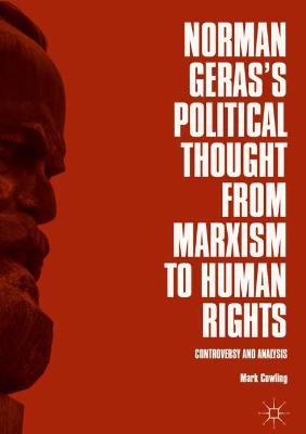 Book cover for Norman Geras's Political Thought from Marxism to Human Rights