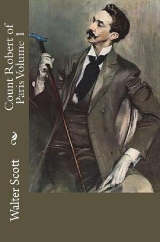 Cover of Count Robert of Paris Volume 1