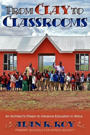 Cover of From Clay To Classrooms