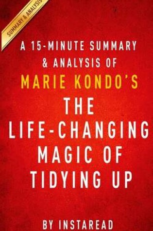 Cover of A 15-Minute Summary & Analysis of Marie Kondo's the Life-Changing Magic of Tidying Up