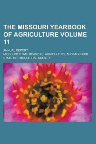 Cover of The Missouri Yearbook of Agriculture; Annual Report Volume 11