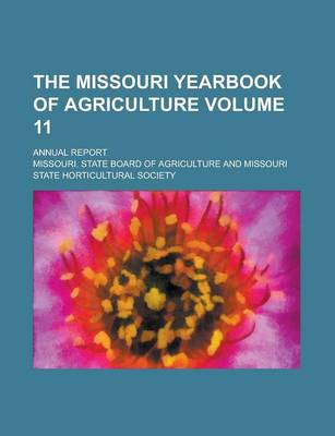 Book cover for The Missouri Yearbook of Agriculture; Annual Report Volume 11