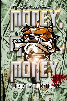 Book cover for Money, Money, Money... Where's My Money Fool?