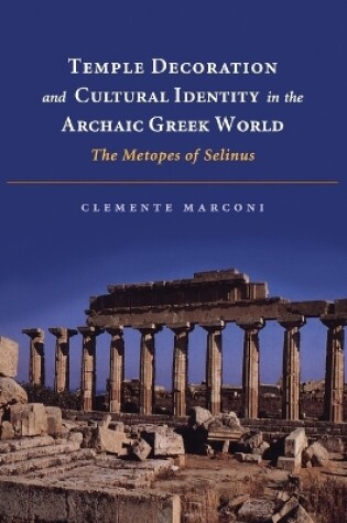 Cover of Temple Decoration and Cultural Identity in the Archaic Greek World