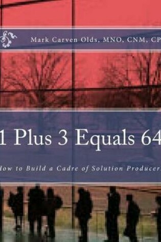 Cover of 1 Plus 3 Equals 64