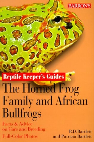 Cover of The Horned Frog Family and African Bullfrog