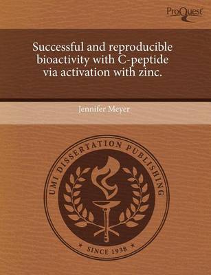 Book cover for Successful and Reproducible Bioactivity with C-Peptide Via Activation with Zinc