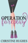 Book cover for Operation Foreplay