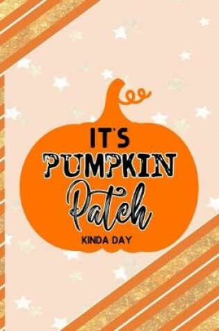 Cover of It's Pumpkin Patch Kinda Day