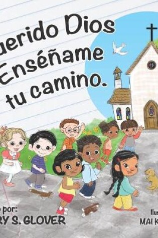 Cover of Querido Dios Enséñame tu Camino
