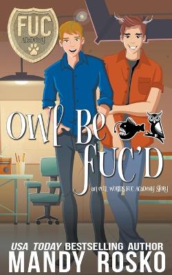Book cover for Owl Be FUC'd