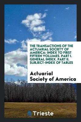 Book cover for The Transactions of the Actuarial Society of America