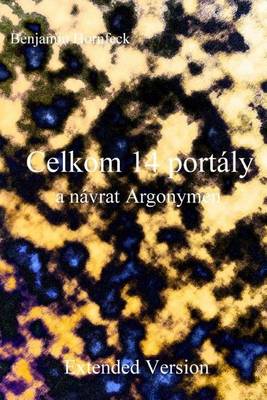 Book cover for Celkom 14 Portaly a Navrat Argonymen Extended Version