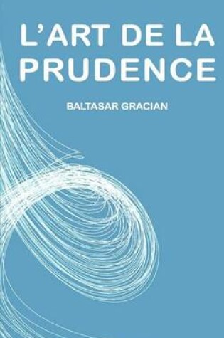 Cover of L'Art de la Prudence