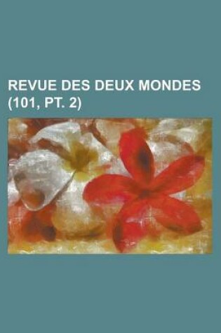 Cover of Revue Des Deux Mondes (101, PT. 2)