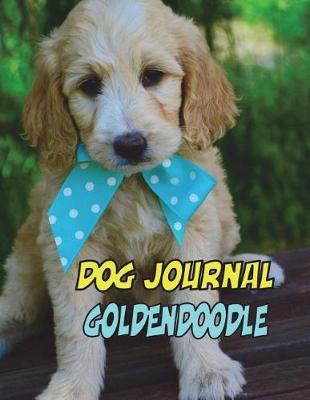 Book cover for Dog Journal Goldendoodle