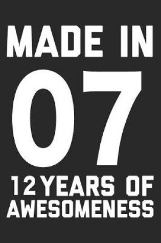 Cover of Made in 07 12 Years of Awesomeness