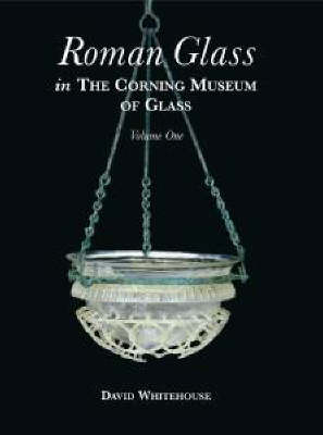 Book cover for Roman Glass in the Corning Museum of Glass: Vol.2
