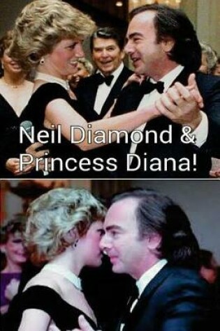 Cover of Neil Diamond & Princess Diana!