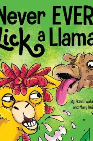 Cover of Never EVER Lick a Llama