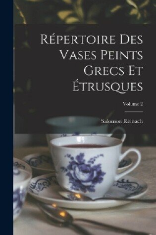 Cover of Répertoire Des Vases Peints Grecs Et Étrusques; Volume 2