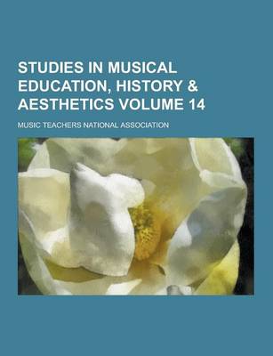 Book cover for Studies in Musical Education, History & Aesthetics Volume 14