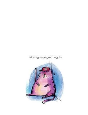 Book cover for Making Naps Great Again. Cat Love Composition Book