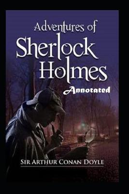 Book cover for The Adventures of Sherlock Holmes "Annotated" Fiction Classics