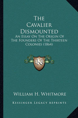 Book cover for The Cavalier Dismounted the Cavalier Dismounted