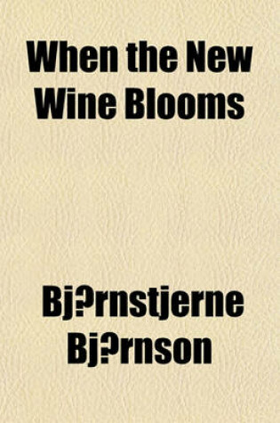 Cover of When the New Wine Blooms