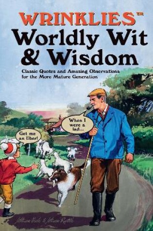 Cover of Wrinklies Worldly Wit & Wisdom