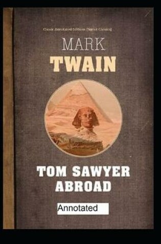 Cover of Tom Sawyer Abroad Classic Annotated Editions (Signet Classics)