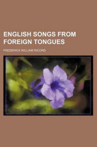 Cover of English Songs from Foreign Tongues