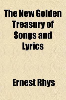 Book cover for The New Golden Treasury of Songs and Lyrics