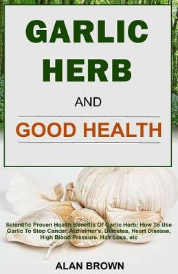 Book cover for Garlic Herb And Good Health