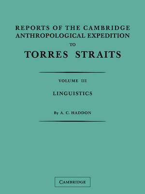 Book cover for Reports of the Cambridge Anthropological Expedition to Torres Straits: Volume 3, Linguistics