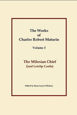 Book cover for The Milesian Chief, Works of Charles Robert Maturin, Vol. 3