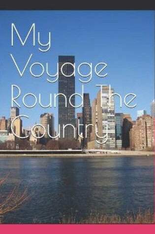 Cover of My Voyage round the Country