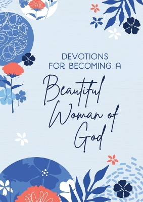 Book cover for Devotions for Becoming a Beautiful Woman of God