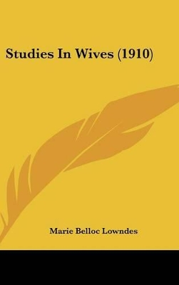 Book cover for Studies In Wives (1910)