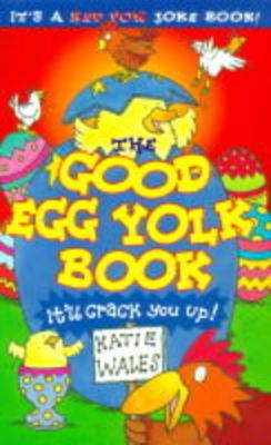 Book cover for The Good Egg Yolk Book