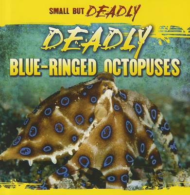 Cover of Deadly Blue-Ringed Octopuses