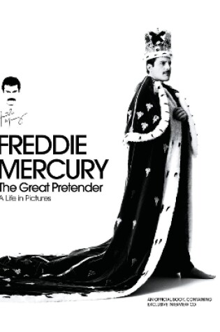 Cover of Freddie Mercury - The Great Pretender, a Life in Pictures