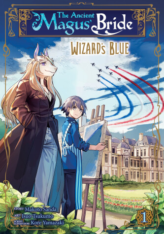 Book cover for The Ancient Magus' Bride: Wizard's Blue Vol. 1