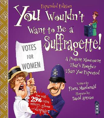 Book cover for You Wouldn't Want To Be A Suffragette!