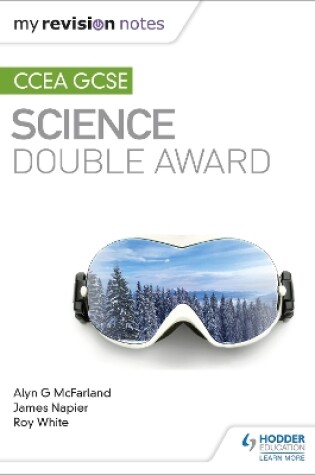 Cover of My Revision Notes: CCEA GCSE Science Double Award